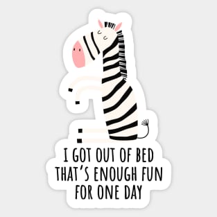 Got Out Of Bed Funny Cartoon Zebra Sticker